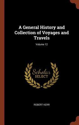 Produktbild: A General History and Collection of Voyages and Travels; Volume 12