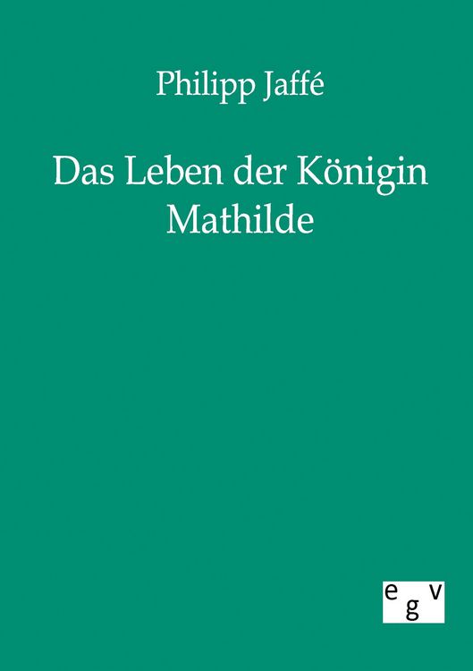 Produktbild: Das Leben der K&ouml;nigin Mathilde