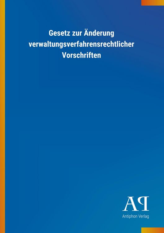 Produktbild: Gesetz zur &Auml;nderung verwaltungsverfahrensrechtlicher Vorschr