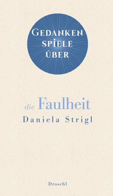 Produktbild: Gedankenspiele &uuml;ber die Faulheit