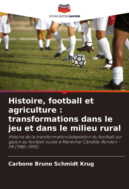 Produktbild: Histoire, football et agriculture : transformations dans le jeu et dans le milieu rural