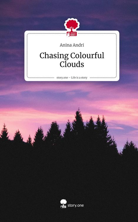 Produktbild: Chasing Colourful Clouds. Life is a Story - story.one