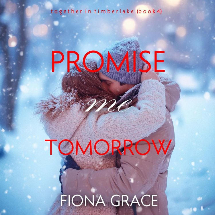 Produktbild: Promise Me Tomorrow (Together in Timberlake&mdash;Book 4)