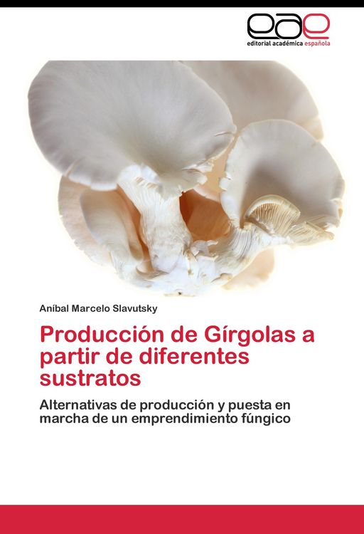 Produktbild: Producci&oacute;n de G&iacute;rgolas a partir de diferentes sustratos