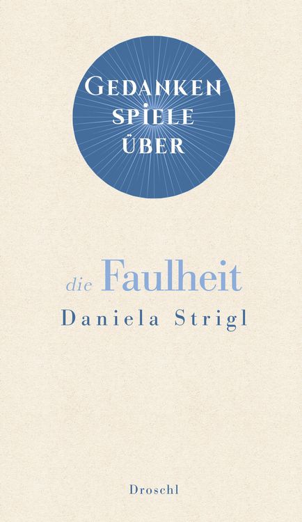 Produktbild: Gedankenspiele &uuml;ber die Faulheit