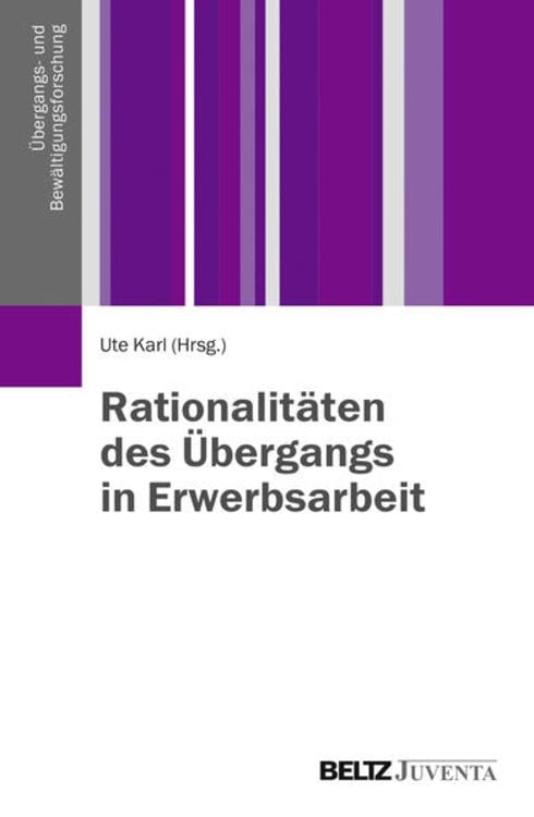 Produktbild: Rationalitäten des Übergangs in Erwerbsarbeit