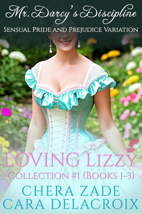 Produktbild: Loving Lizzy Collection #1: Mr. Darcy's Discipline (Darcy's Honeymoon Heat)