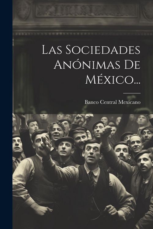 Produktbild: Las Sociedades An&oacute;nimas De M&eacute;xico...