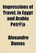 Produktbild: Impressions of Travel, in Egypt and Arabia Petr]a