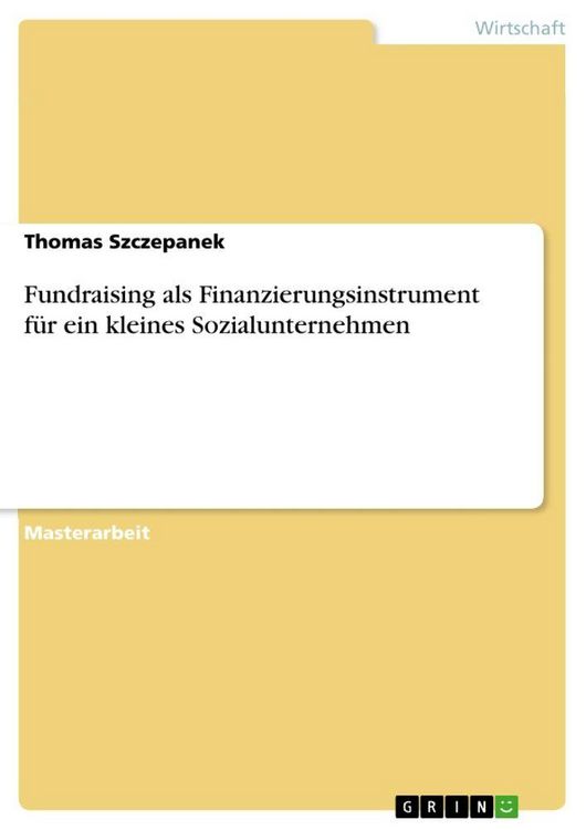 Produktbild: Fundraising als Finanzierungsinstrument f&uuml;r ein kleines Sozialunternehmen