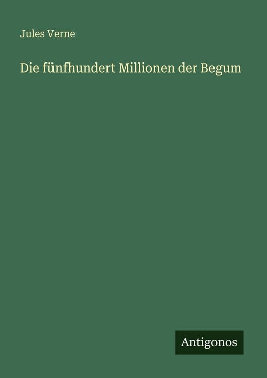 Produktbild: Die f&uuml;nfhundert Millionen der Begum