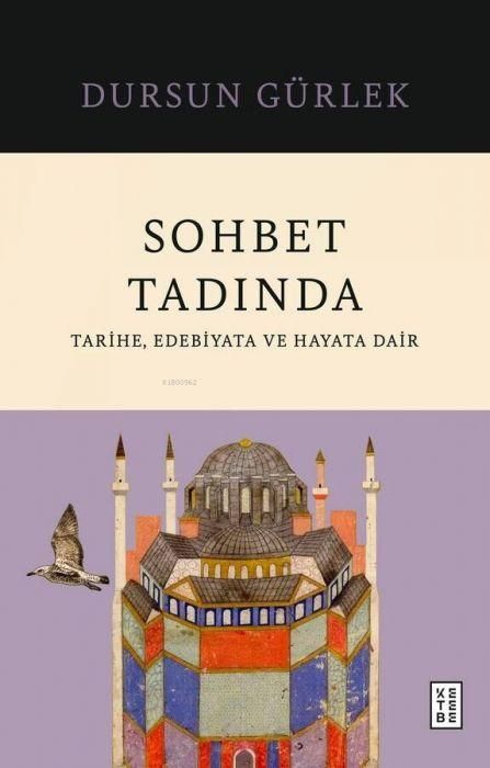 Produktbild: Sohbet Tadinda;Tarihe, Edebiyata ve Hayata Dair