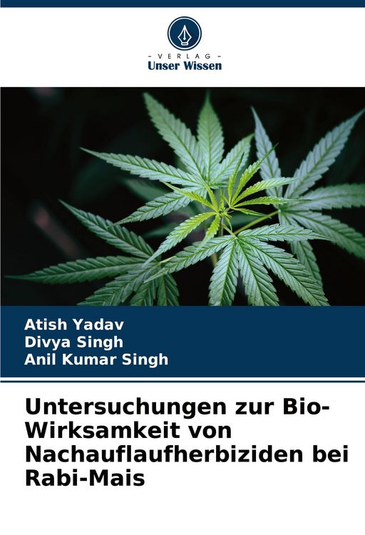 Produktbild: Untersuchungen zur Bio-Wirksamkeit von Nachauflaufherbiziden bei Rabi-Mais