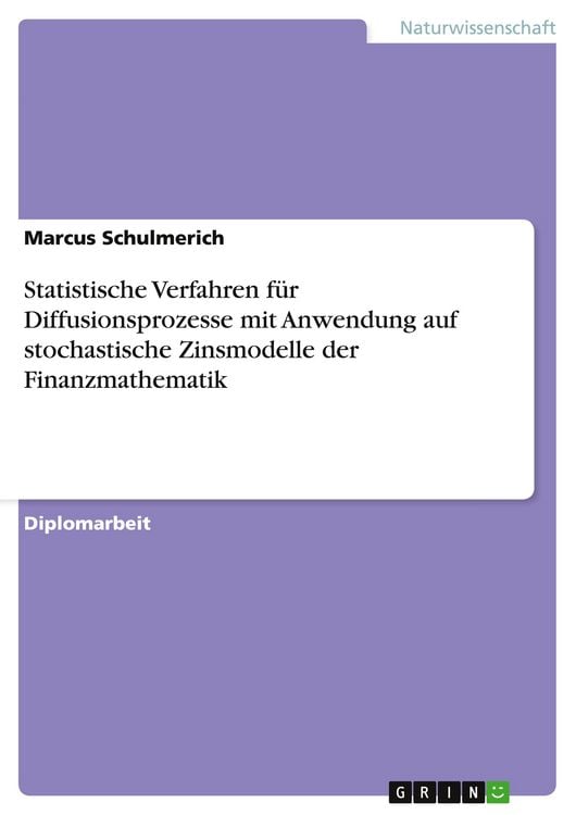 Produktbild: Statistische Verfahren f&uuml;r Diffusionsprozesse mit Anwendung auf stochastische Zinsmodelle der Finanzmathematik