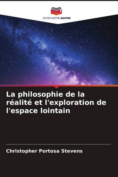 Produktbild: La philosophie de la r&eacute;alit&eacute; et l'exploration de l'espace lointain