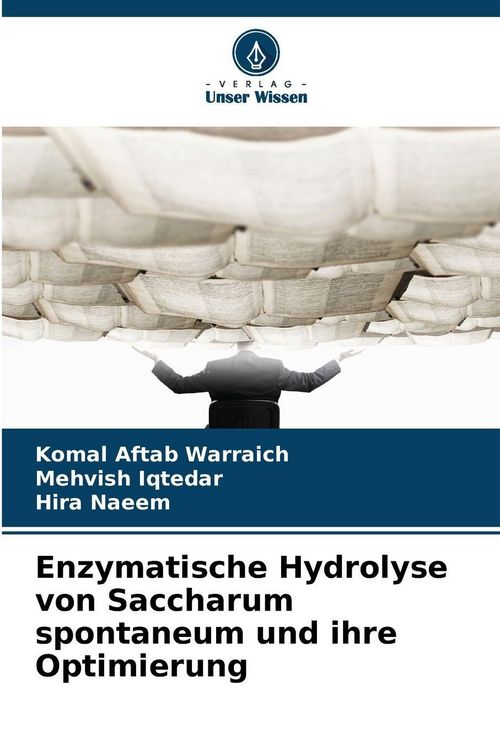 Produktbild: Enzymatische Hydrolyse von Saccharum spontaneum und ihre Optimierung