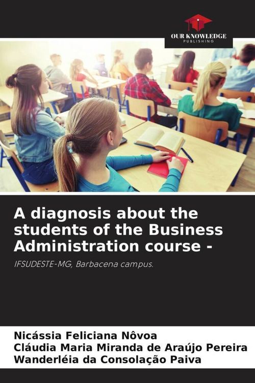 Produktbild: A diagnosis about the students of the Business Administration course -