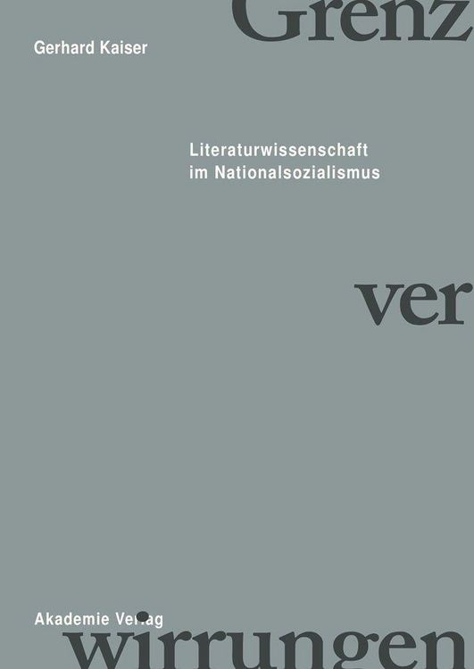 Produktbild: Grenzverwirrungen - Literaturwissenschaft im Nationalsozialismus