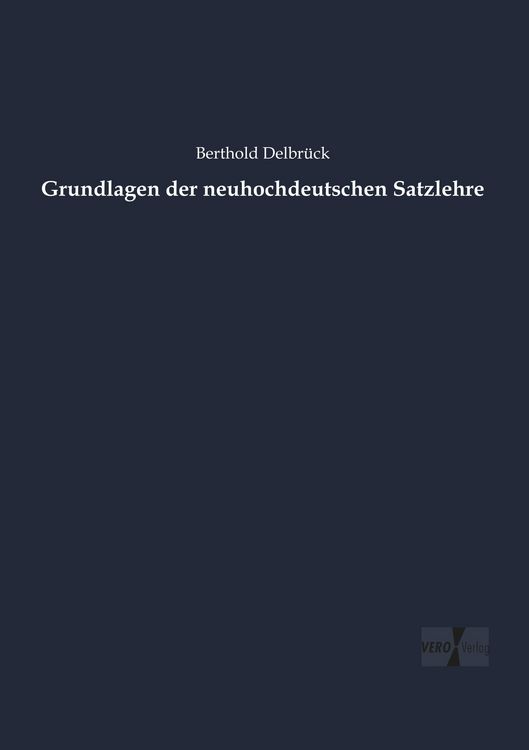 Produktbild: Grundlagen der neuhochdeutschen Satzlehre