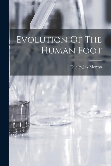 Produktbild: Evolution Of The Human Foot