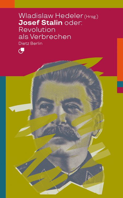 Produktbild: Josef Stalin oder: Revolution als Verbrechen