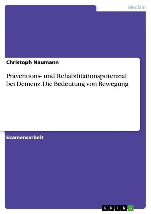 Produktbild: Pr&auml;ventions- und Rehabilitationspotenzial bei Demenz. Die Bedeutung von Bewegung