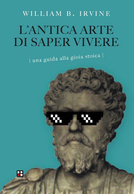 Produktbild: L' antica arte di saper vivere. Una guida alla gioia stoica