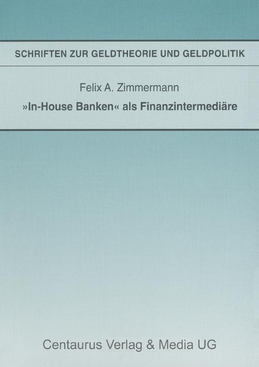 Produktbild: "In-House Banken" als Finanzintermedi&auml;re