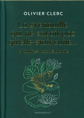 Produktbild: La grenouille qui ne savait pas qu'elle &eacute;tait cuite...