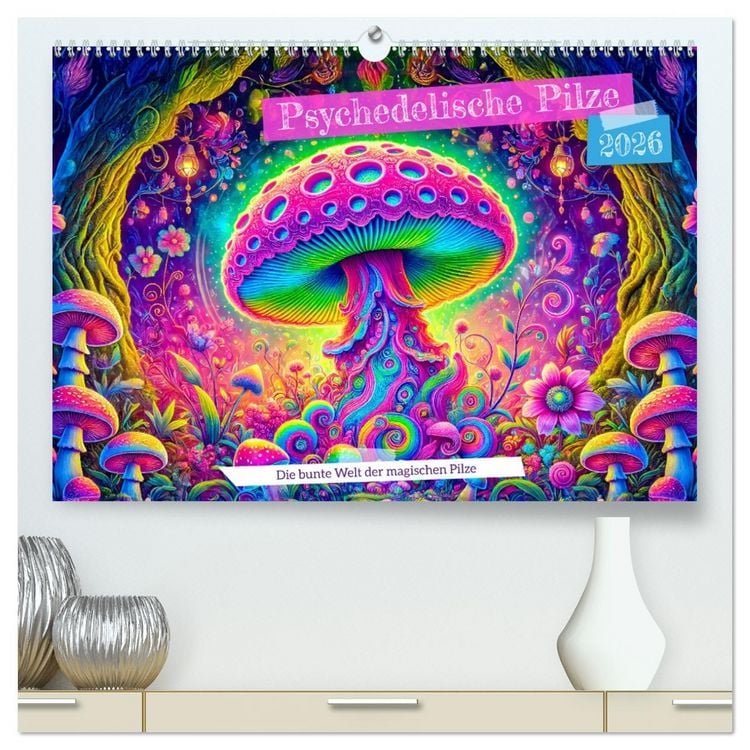 Produktbild: Psychedelische Pilze - Die bunte Welt der magischen Pilze (hochwertiger Premium Wandkalender 2026 DIN A2 quer), Kunstdruck in Hochglanz