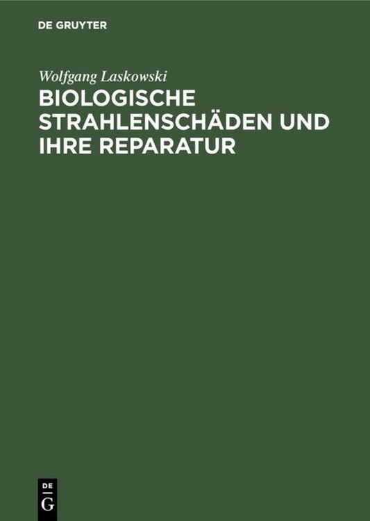Produktbild: Biologische Strahlensch&auml;den und ihre Reparatur