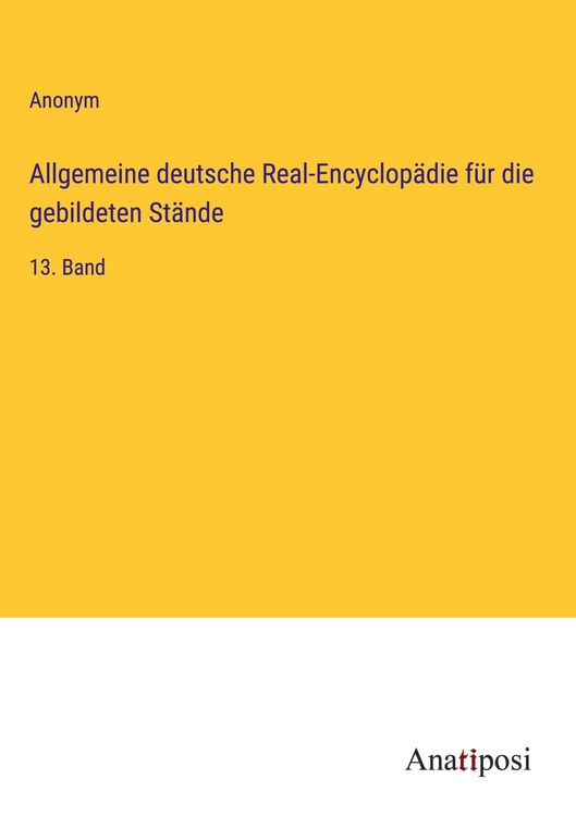 Produktbild: Allgemeine deutsche Real-Encyclop&auml;die f&uuml;r die gebildeten St&auml;nde