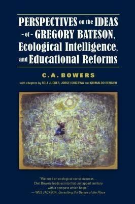 Produktbild: Perspectives on the Ideas of Gregory Bateson, Ecological Intelligence, and Educational Reforms