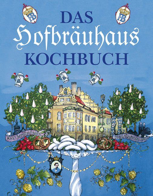 Produktbild: Das Hofbr&auml;uhaus-Kochbuch