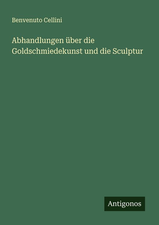 Produktbild: Abhandlungen &uuml;ber die Goldschmiedekunst und die Sculptur