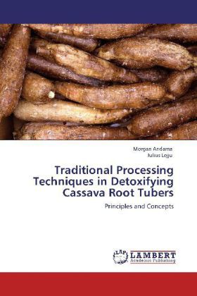 Produktbild: Andama, M: Traditional Processing Techniques in Detoxifying