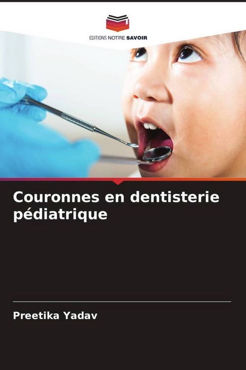 Produktbild: Couronnes en dentisterie p&eacute;diatrique