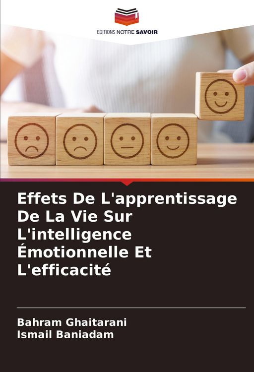 Produktbild: Effets De L'apprentissage De La Vie Sur L'intelligence &Eacute;motionnelle Et L'efficacit&eacute;
