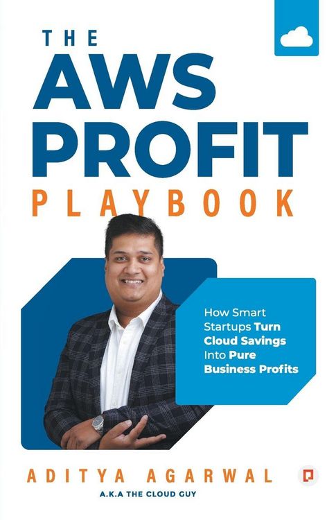 Produktbild: The AWS Profit Playbook;How Smart Startups Turn Cloud Savings Into Pure Business Profits