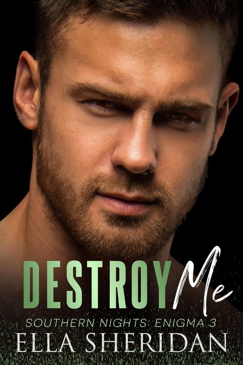 Produktbild: Destroy Me (Southern Nights: Enigma, #3)