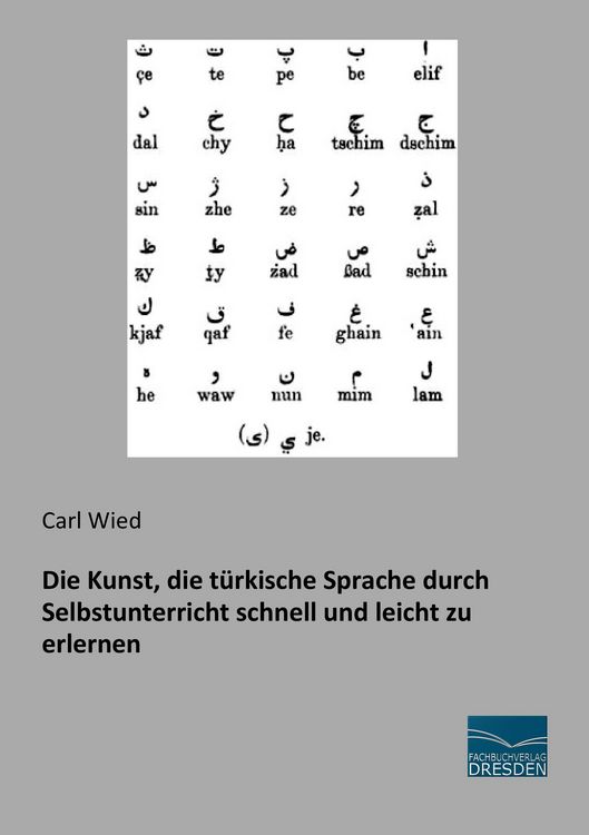 Produktbild: Die Kunst, die t&uuml;rkische Sprache durch Selbstunterricht schnell und leicht zu erlernen