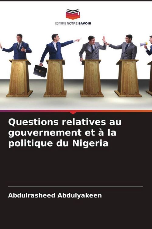 Produktbild: Questions relatives au gouvernement et &agrave; la politique du Nigeria