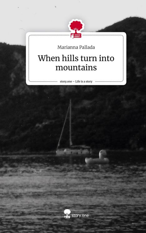Produktbild: When hills turn into mountains. Life is a Story - story.one