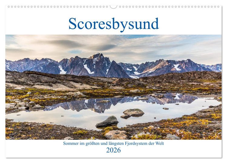 Produktbild: Scoresbysund - Sommer im gr&ouml;&szlig;ten und l&auml;ngsten Fjordsystem der Welt (Wandkalender 2026 DIN A2 quer), CALVENDO Monatskalender