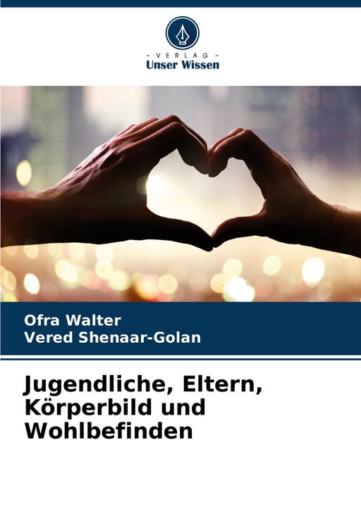 Produktbild: Jugendliche, Eltern, K&ouml;rperbild und Wohlbefinden