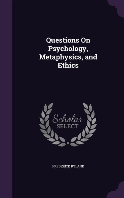 Produktbild: Questions On Psychology, Metaphysics, and Ethics