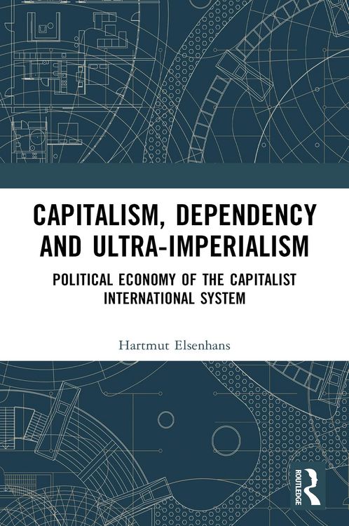Produktbild: Capitalism, Dependency and Ultra-Imperialism
