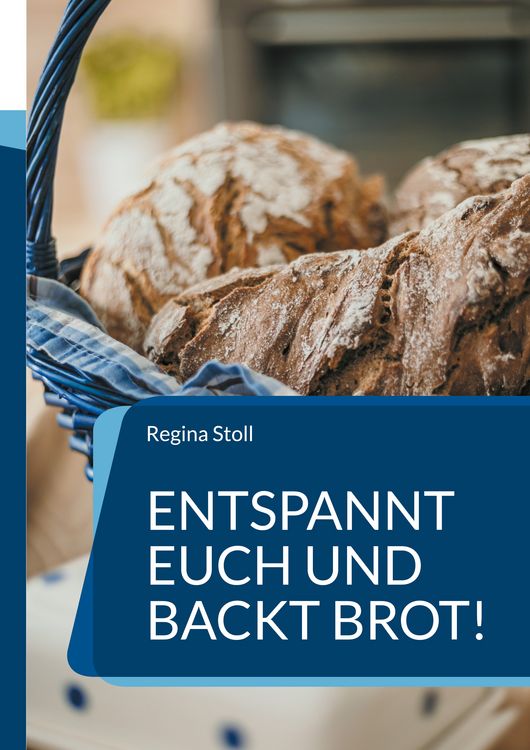 Produktbild: Entspannt Euch und backt Brot!