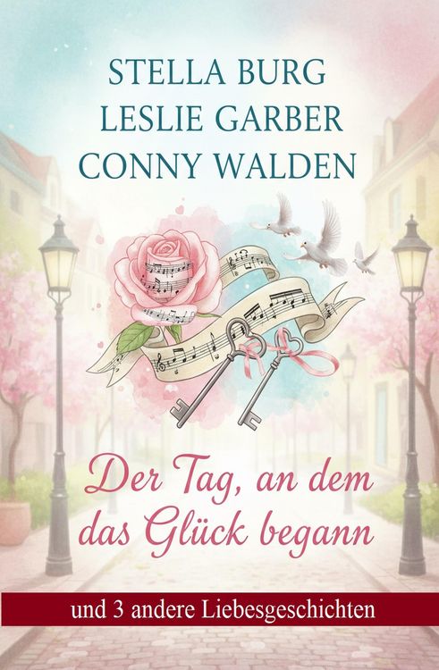 Produktbild: Der Tag, an dem das Gl&uuml;ck begann und 3 andere Liebesgeschichten