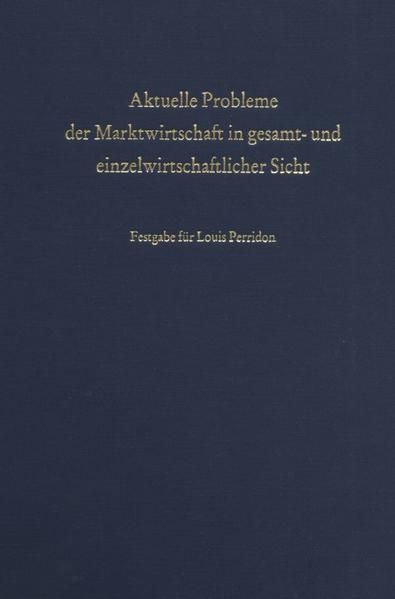 Produktbild: Aktuelle Probleme der Marktwirtschaft in gesamt- und einzelwirtschaftlicher Sicht.